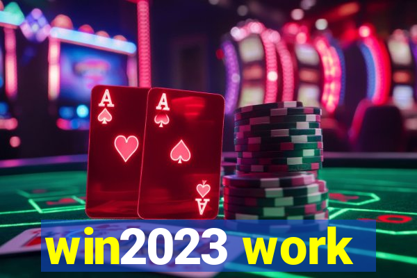 win2023 work